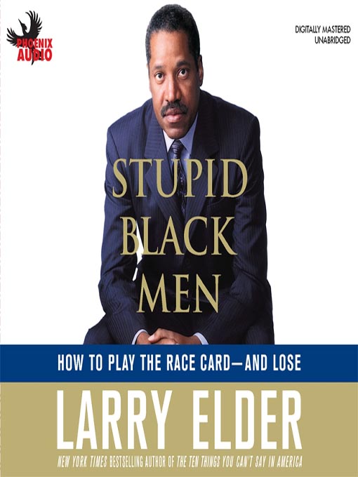 Title details for Stupid Black Men by Larry Elder - Wait list